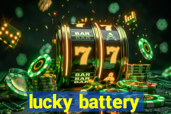 lucky battery