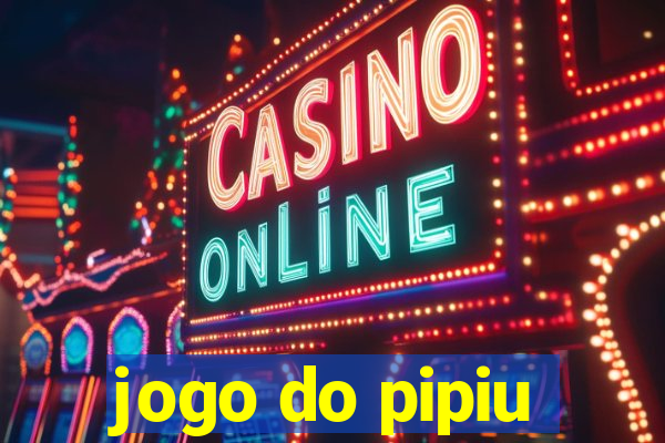 jogo do pipiu