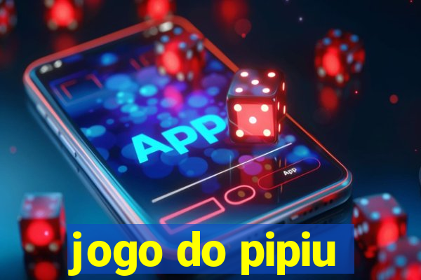 jogo do pipiu