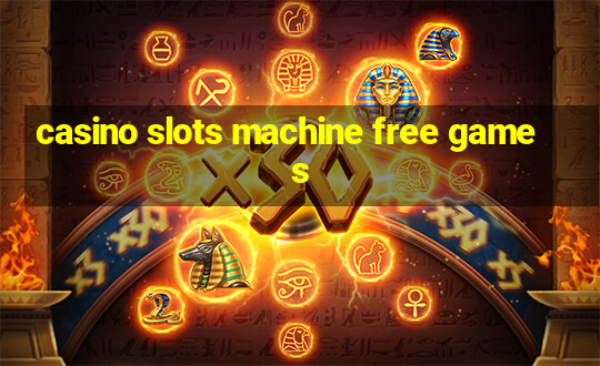 casino slots machine free games