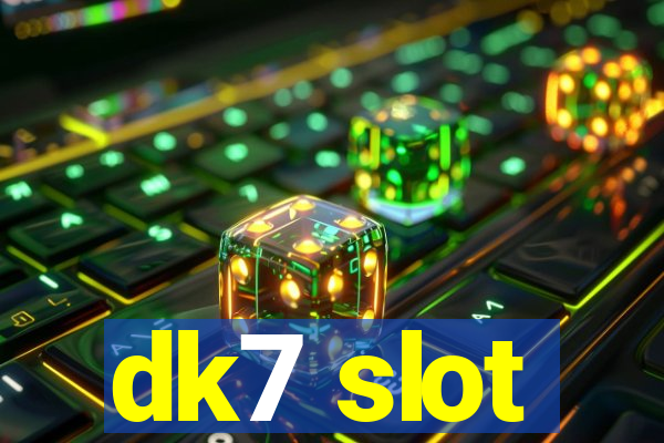 dk7 slot