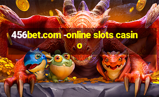 456bet.com -online slots casino