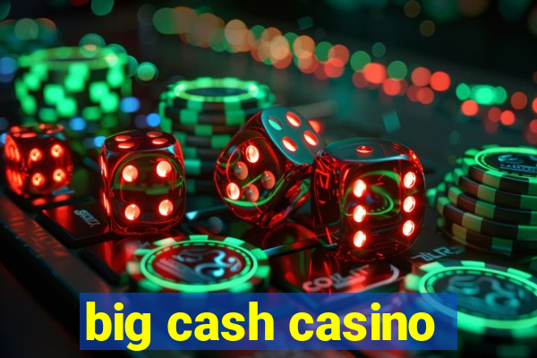 big cash casino