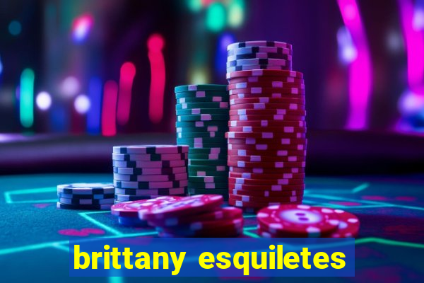 brittany esquiletes