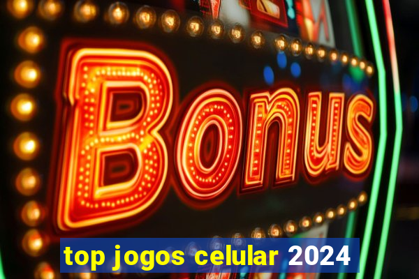 top jogos celular 2024