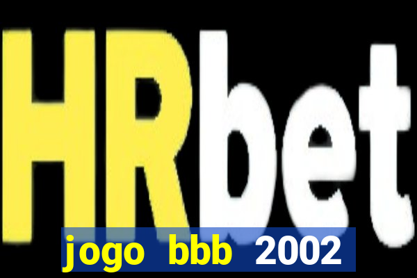 jogo bbb 2002 download android