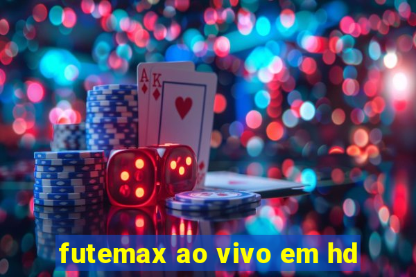 futemax ao vivo em hd