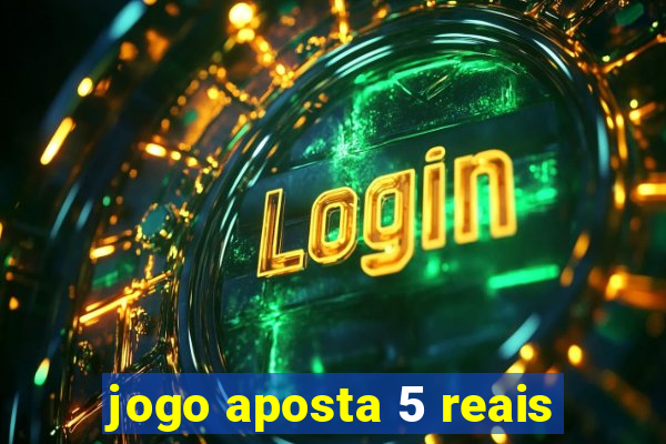 jogo aposta 5 reais