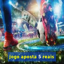 jogo aposta 5 reais