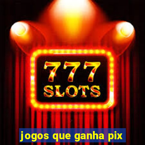 jogos que ganha pix