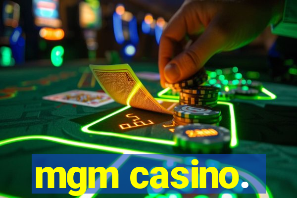 mgm casino.