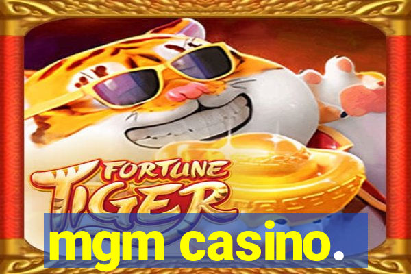 mgm casino.