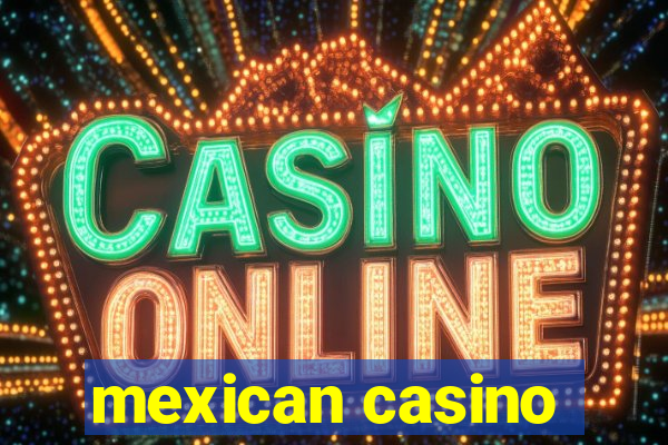 mexican casino