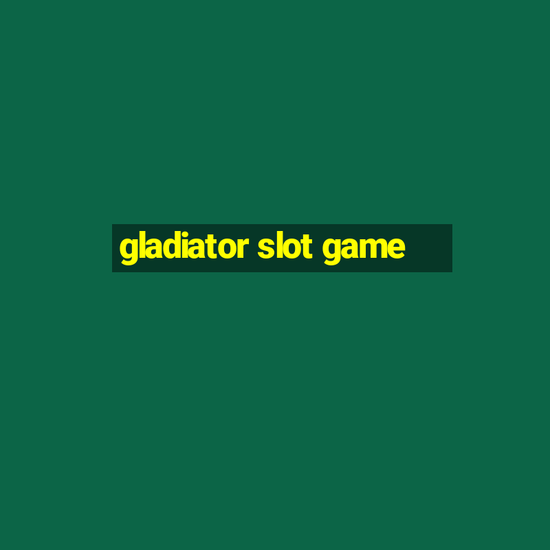 gladiator slot game