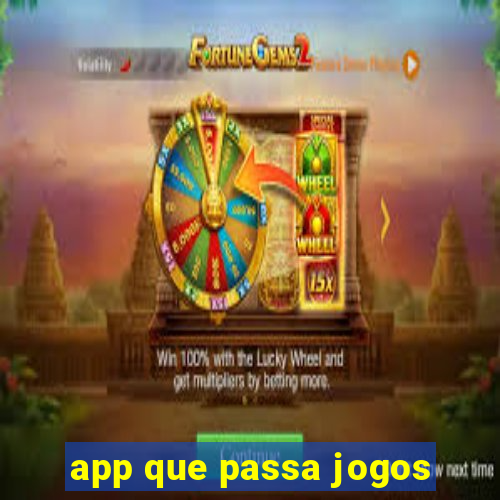 app que passa jogos