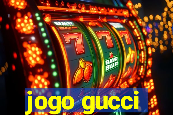 jogo gucci