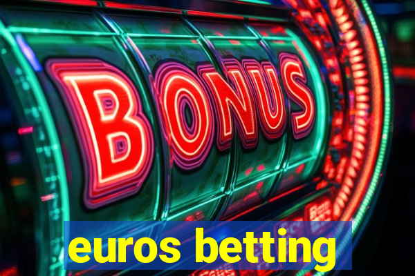 euros betting