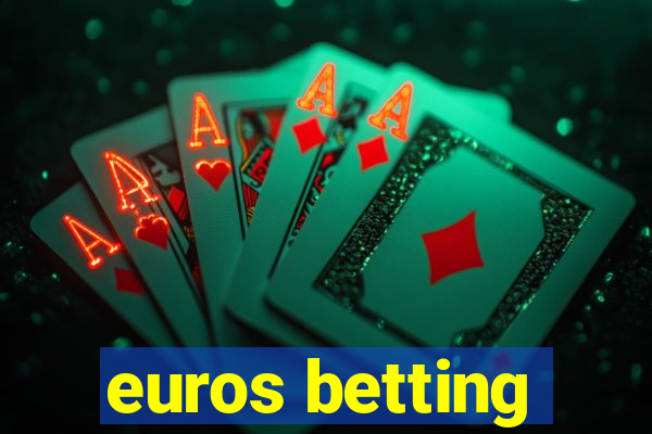 euros betting