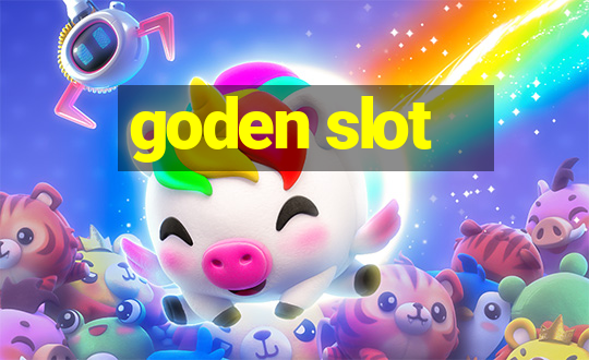 goden slot