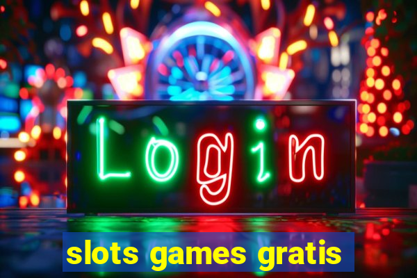 slots games gratis