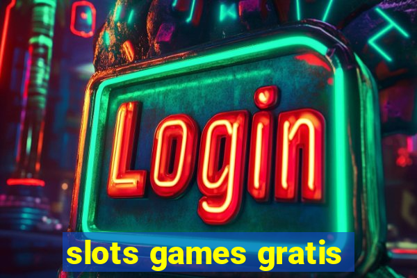 slots games gratis