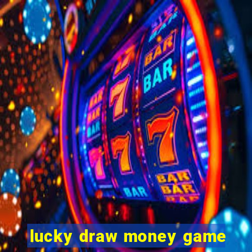 lucky draw money game