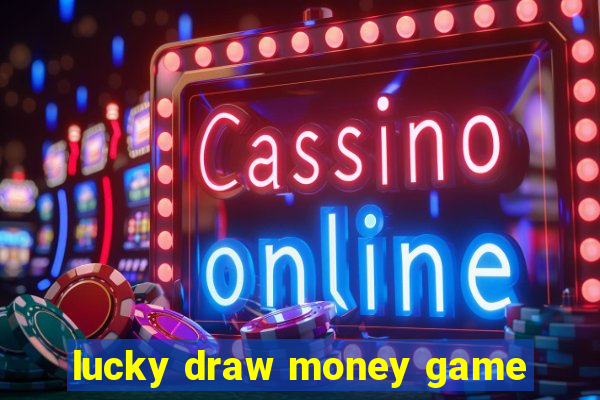 lucky draw money game