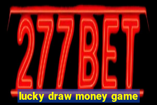 lucky draw money game