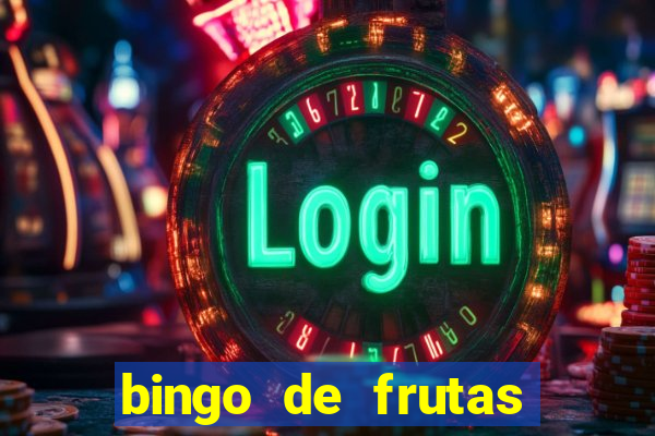 bingo de frutas para imprimir pdf