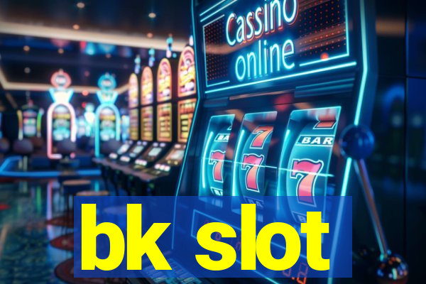 bk slot