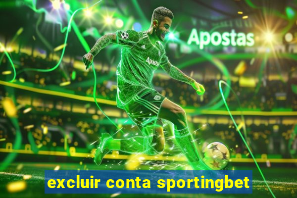 excluir conta sportingbet