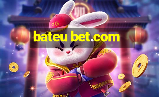 bateu bet.com