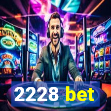 2228 bet