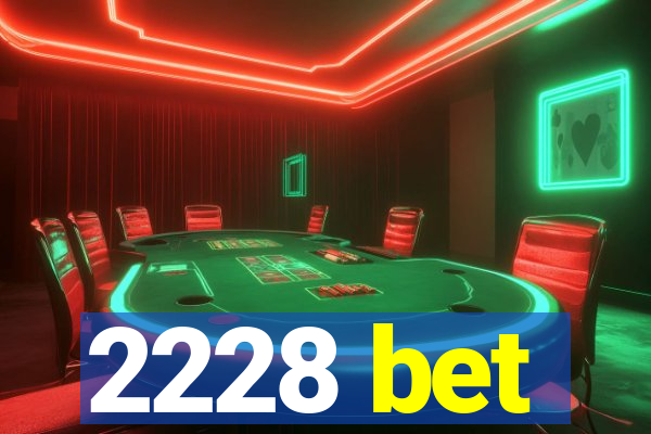 2228 bet