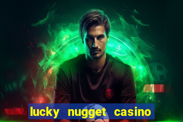 lucky nugget casino free spins