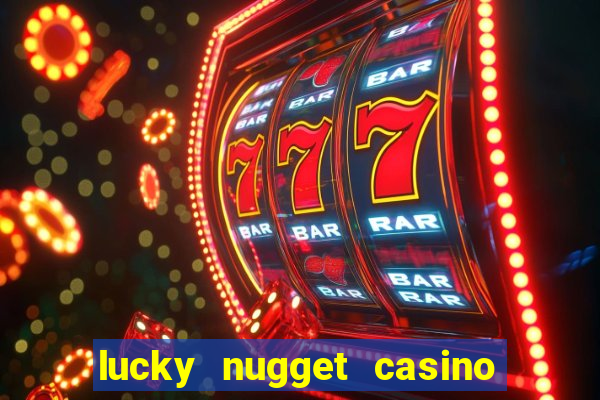 lucky nugget casino free spins