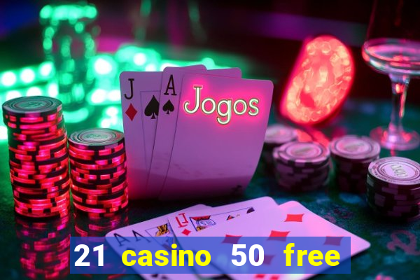 21 casino 50 free spins narcos