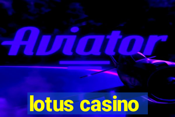 lotus casino