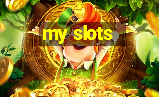 my slots