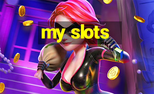 my slots