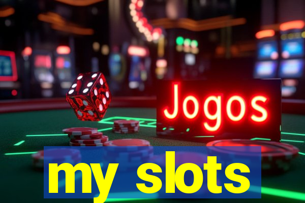 my slots