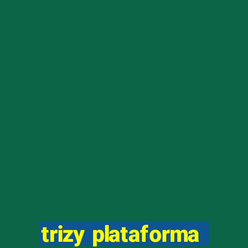 trizy plataforma