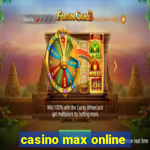 casino max online