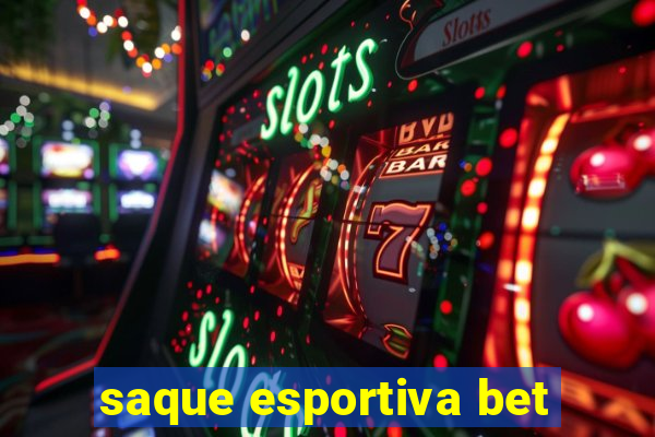 saque esportiva bet