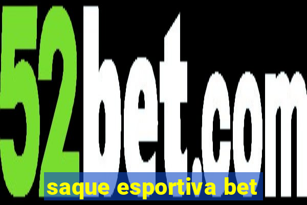 saque esportiva bet