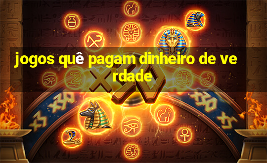 jogos quê pagam dinheiro de verdade