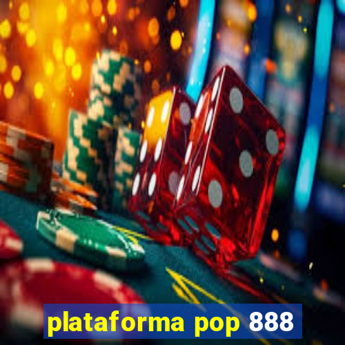 plataforma pop 888