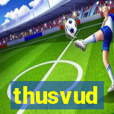 thusvud