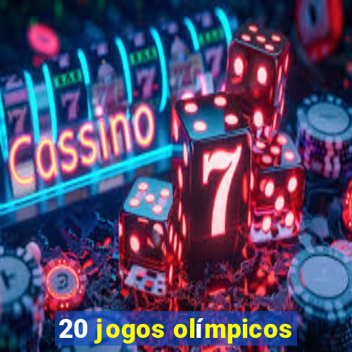 20 jogos olímpicos