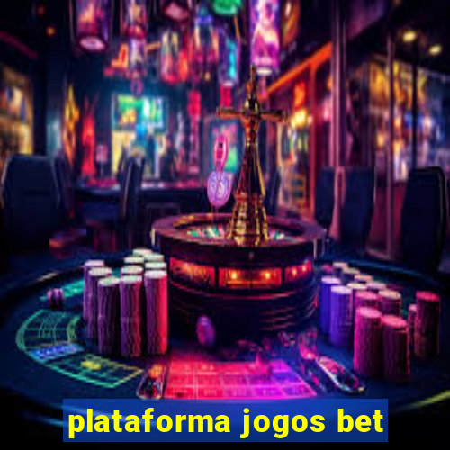 plataforma jogos bet